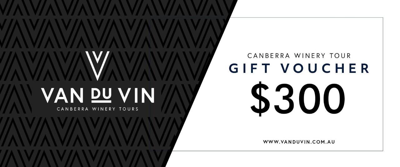 $300 Gift voucher - Van Du Vin | Luxury Canberra winery tours