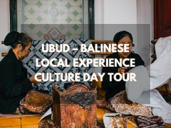 Ubud – Balinese Local Experience Culture Day Tour