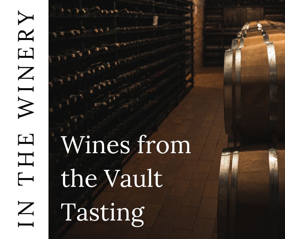 MAY: Wines From The Vault Tasting