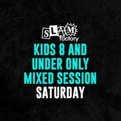 Kids 8 and Under Only Mixed Session (Saturday) 