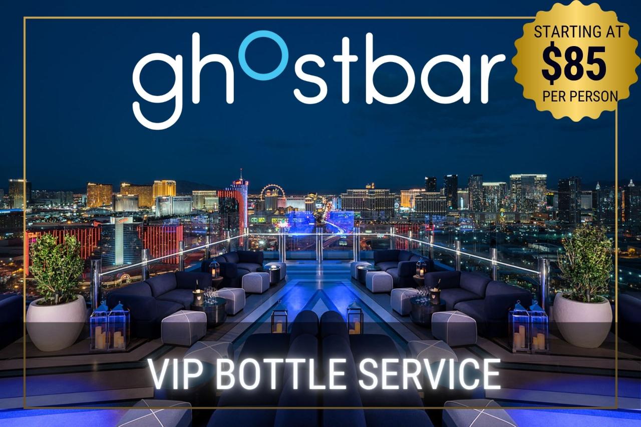 Ghostbar VIP Bottle Service