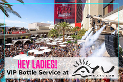 Ladies Day Out! AYU Dayclub Bottle Service | For Groups of 2-6 Ladies