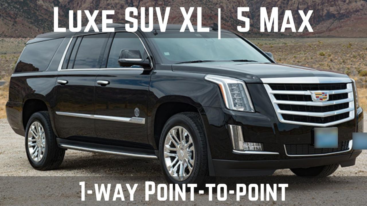 Luxe SUV XL | 5 Max