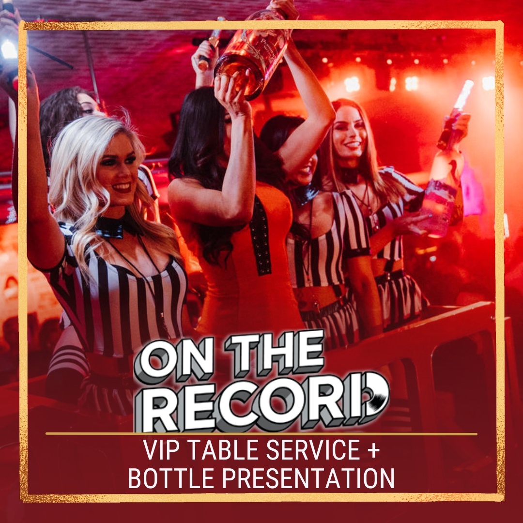 Bottle Service at On The Record | 3 Bottles for Up to 18 Guests