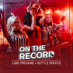 On The Record Bottle Service + Limo Pregame