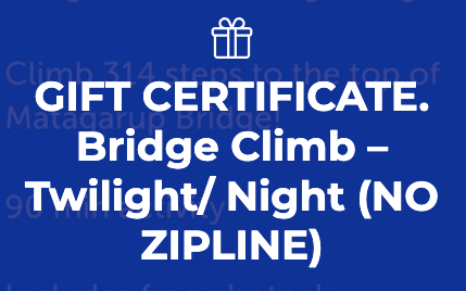 Gift Certificate | Bridge Climb - Twilight/ Night (NO ZIPLINE)