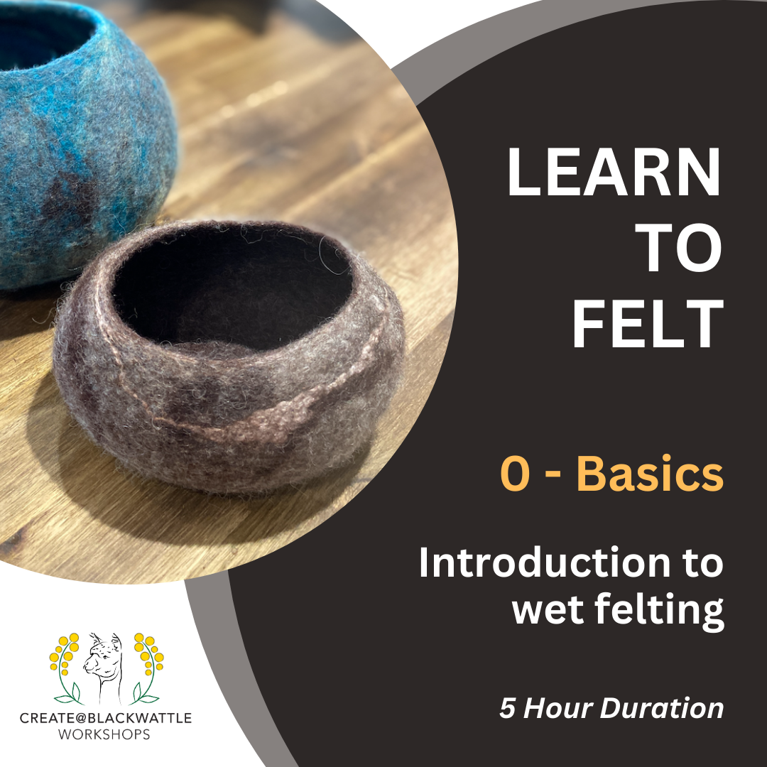 LEARN TO FELT - Introduction to Wet Felting