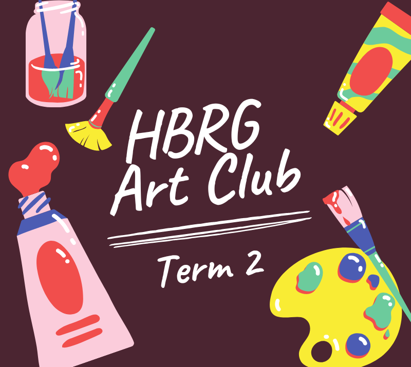 HBRG Art Club Term 2