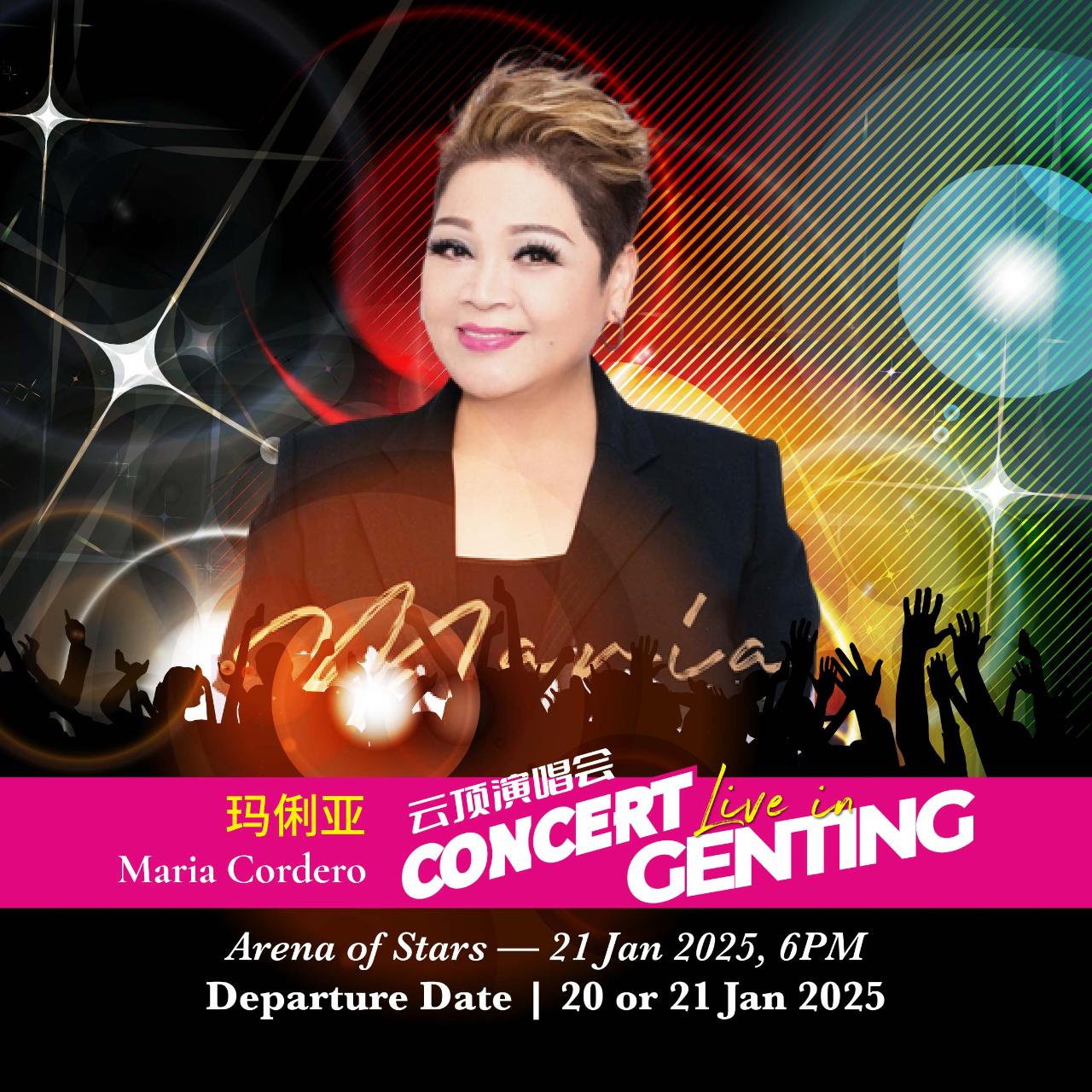 3D2N CONCERT LIVE IN GENTING - Maria Cordero  on 21 Jan 2025