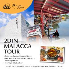 2D MELAKA TOUR ( Feb , Mar )