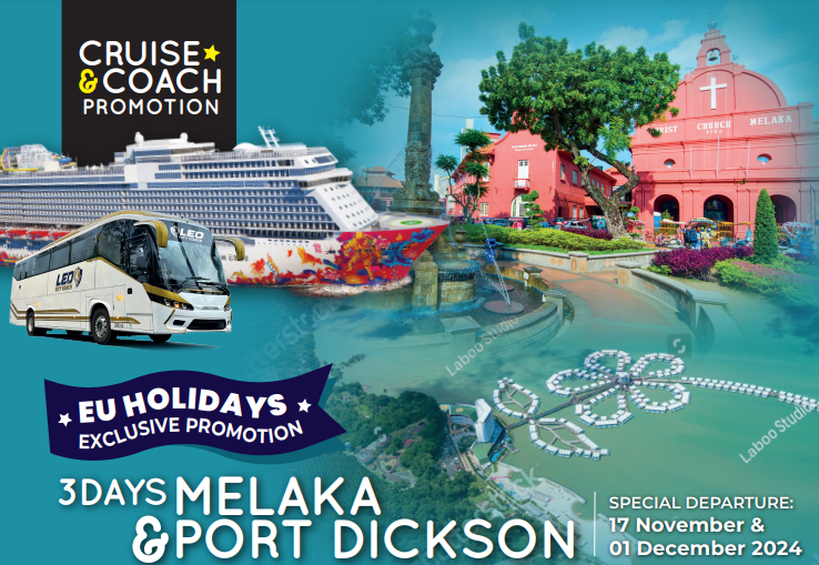  | Exclusive | 2 Nights Cruise & Coach @ Melaka & Port Dickson