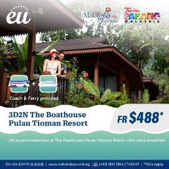 3 DAYS 2 NIGHT THE BOATHOUSE P. TIOMAN ~ COACH & FERRY