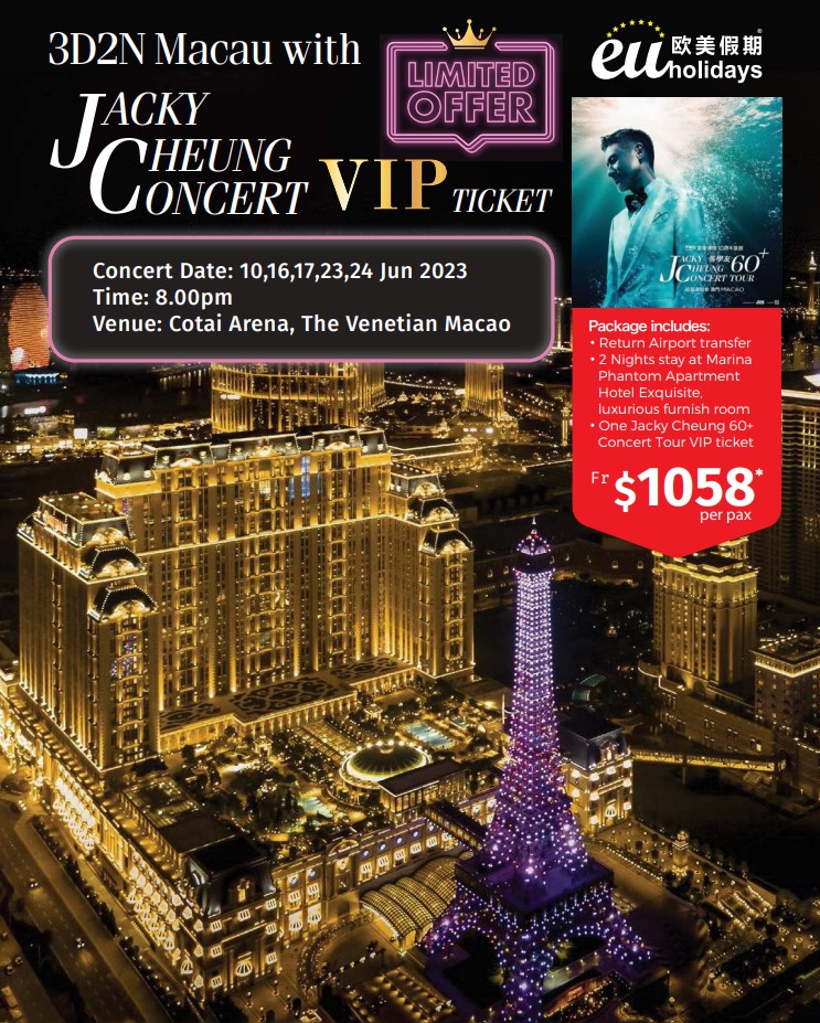 3D2N Macau with Jacky Cheung Concert VIP Ticket 10,16,17,23,24 Jun 2023 - Fully Booked
