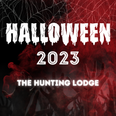 The Hunting Lodge - Halloween  - Tuesday 31st October 