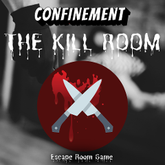 Confinement's Kill Room Game