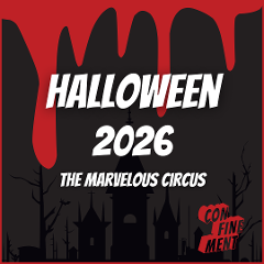 The Marvelous Circus - Halloween - Saturday 31st October