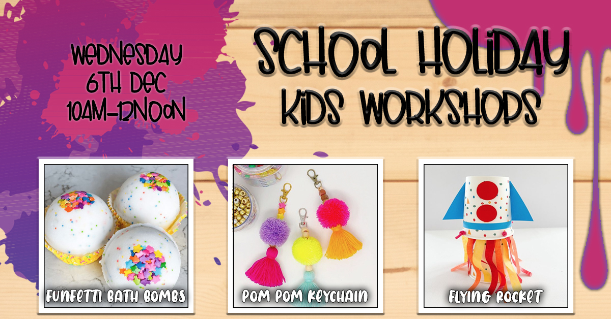 MORNING SESSION - School Holiday 2hr Workshops - 3 Assorted Craft Activities