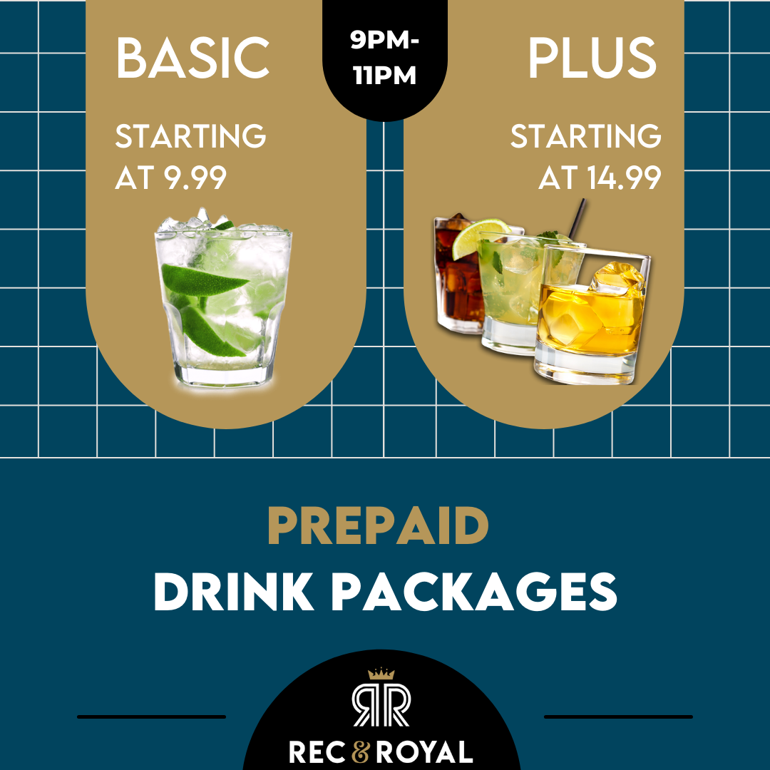 PLUS Prepaid Drink Packages (2 Drinks 9pm-11pm)