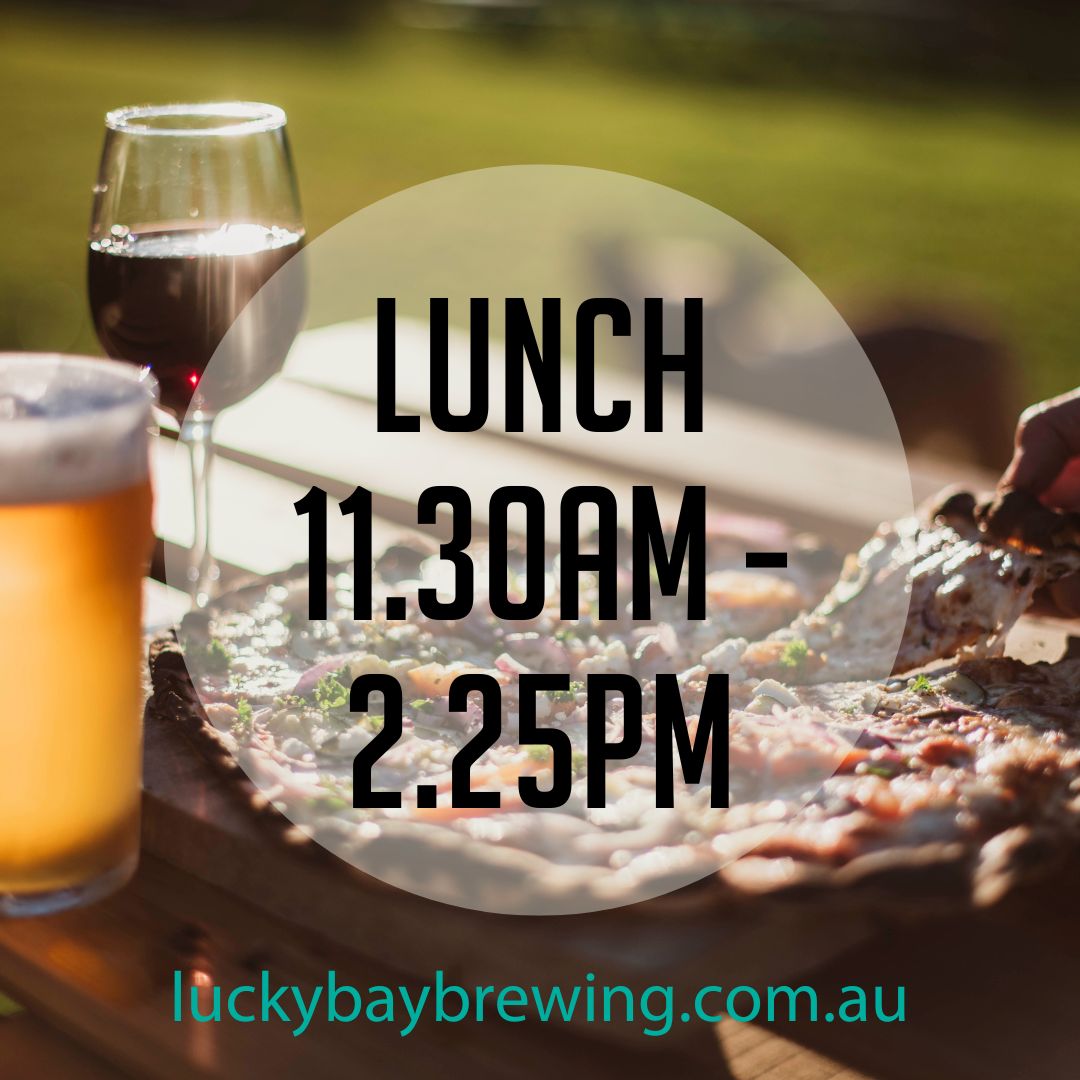 11.30am - 2.25pm LUNCH
