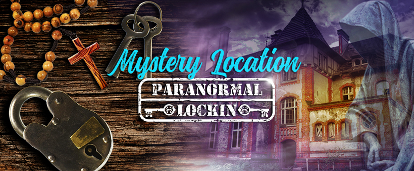 Mystery Location Paranormal Lockin