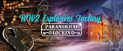 WW2 Explosives Factory Paranormal Lockin