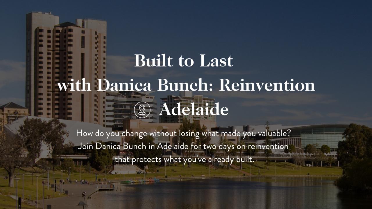 Built to Last with Danica Bunch: Reinvention | Adelaide, February 2027