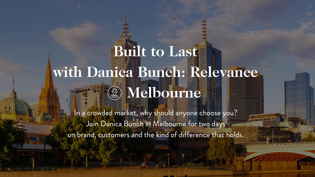 Built to Last with Danica Bunch: Relevance | Melbourne, April 2027