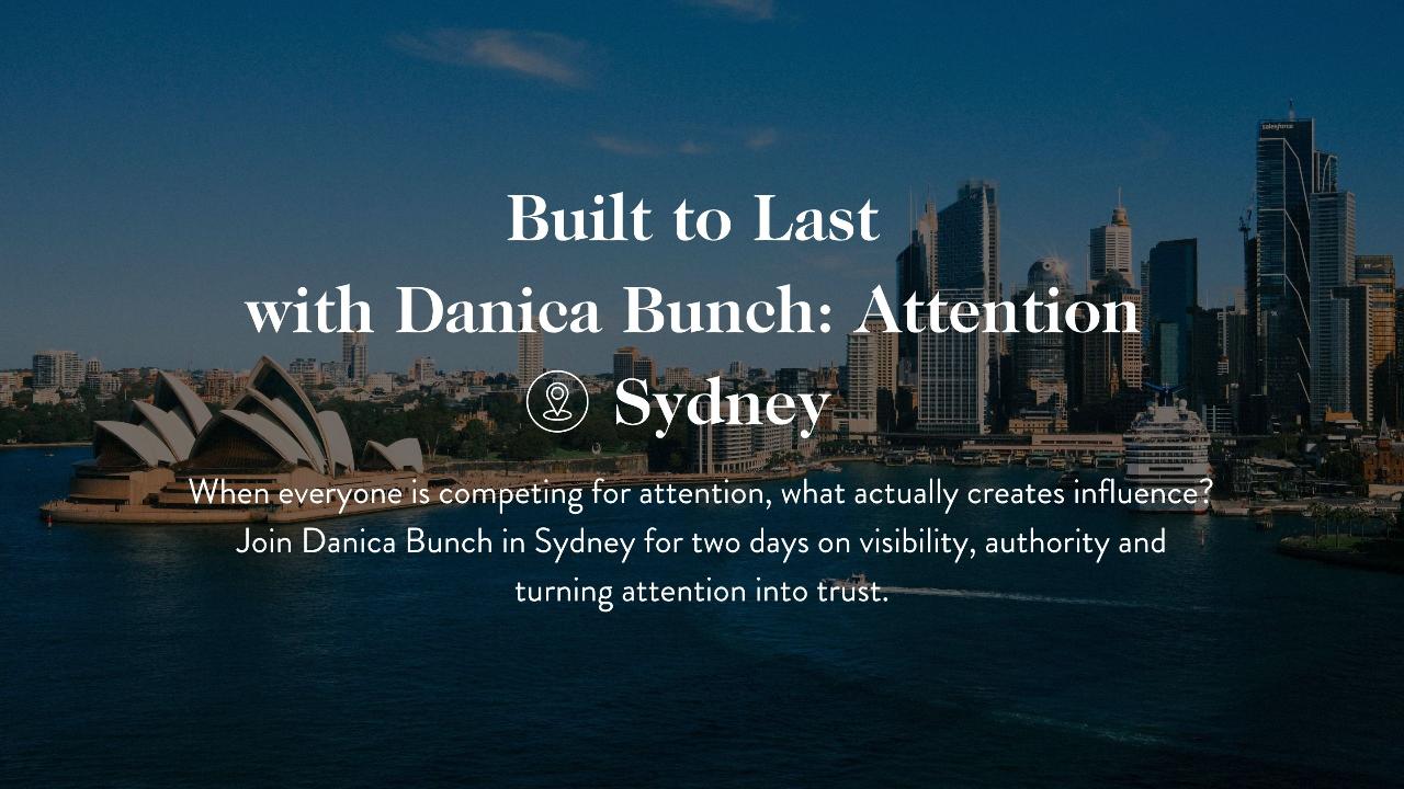 Built to Last with Danica Bunch: Attention | Sydney, June 2027