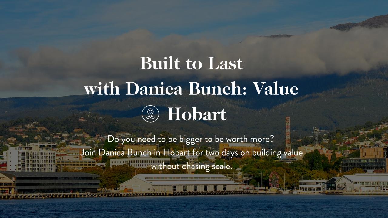 Built to Last with Danica Bunch: Value | Hobart, March 2027