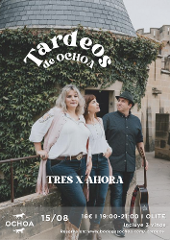 15/08-Tardeos Ochoa: Tres x Ahora