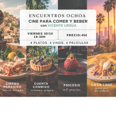 30/10-Encuentros Ochoa: Cine para comer y beber con Vicente Ursua