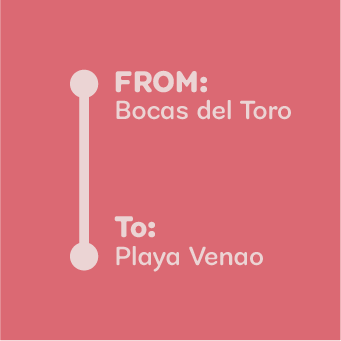 Bocas Del Toro ---> Playa Venao