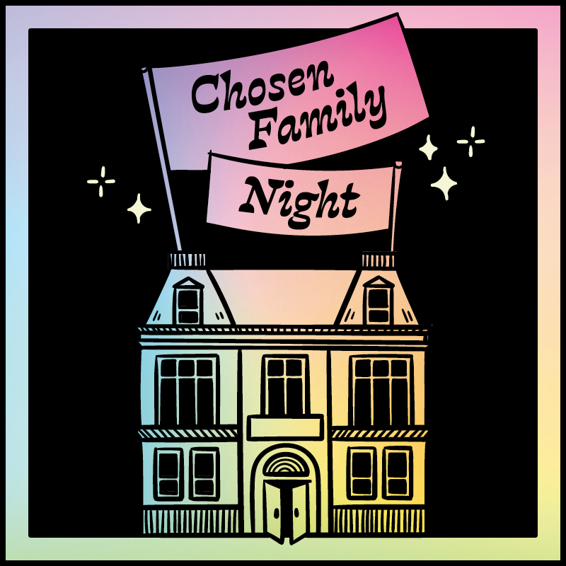 Chosen Family Night 2026