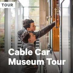 Cable Car Museum Tour