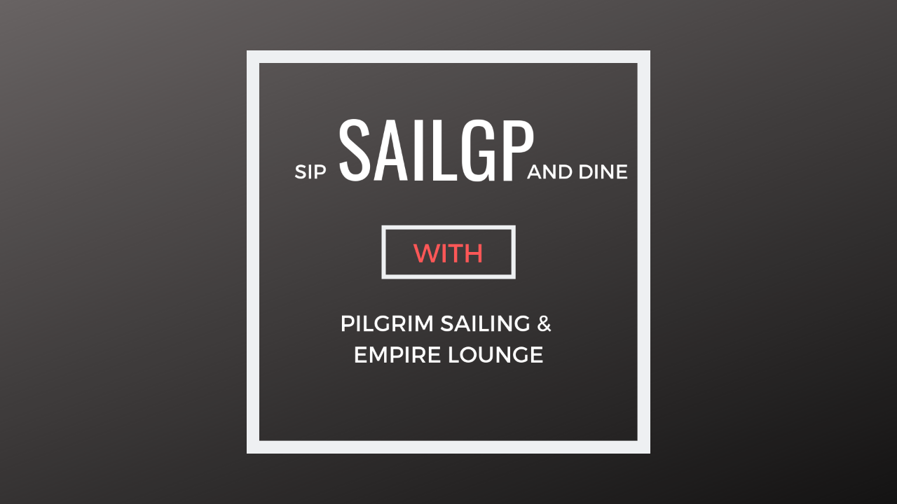 Sip, SailGP and Dine