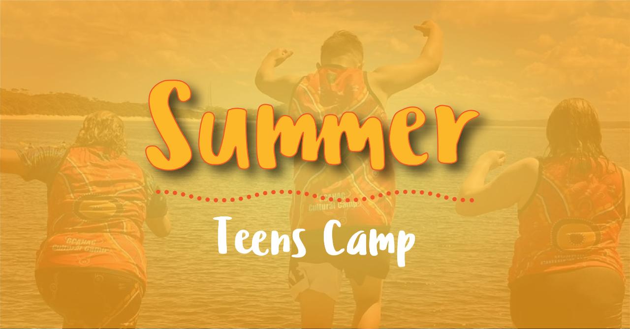 Teen Camp (Summer 2024) 8 Days Goodradigbee Cultural and Heritage