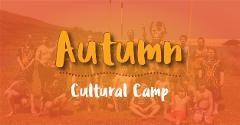 Cultural Camp (Autumn 2023) 4 Days