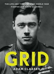 HANGAR TALK - NZ WW1 Fighter Ace 'Grid' Caldwell by Dr Adam Claasen - 2:30pm, Sunday November 17, 2024