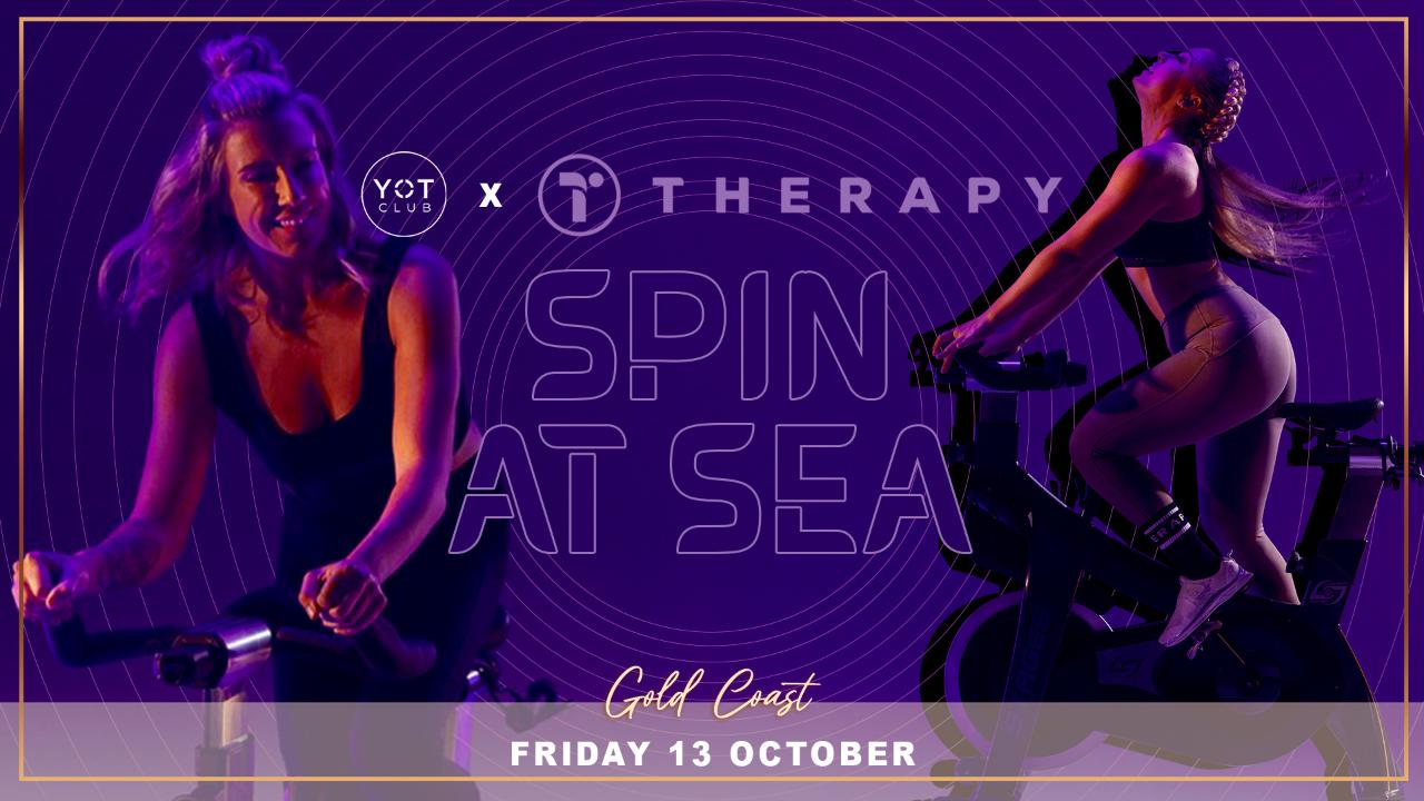 YOT Club X Therapy | Spin at Sea | GOLD COAST | 13th October - "Party only" ticket 