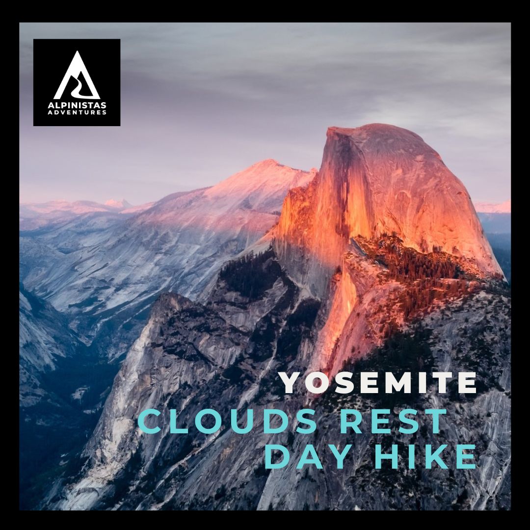 Day: Clouds Rest - Yosemite Group Trip