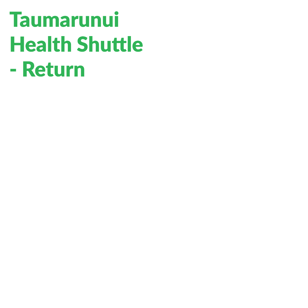 Taumarunui Health Shuttle - Return