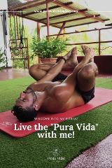 Esteban's 7 night Living La Vida Pura Retreat