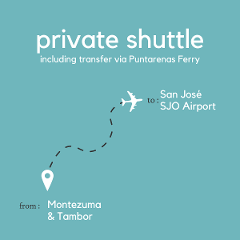 To San Jose Area & Juan Santamaria International Airport SJO From Montezuma & Tambor (Private) (By Ferry)