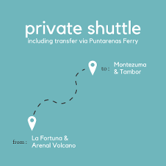 To Montezuma & Tambor From La Fortuna & Arenal Volcano (Private) (By Ferry)