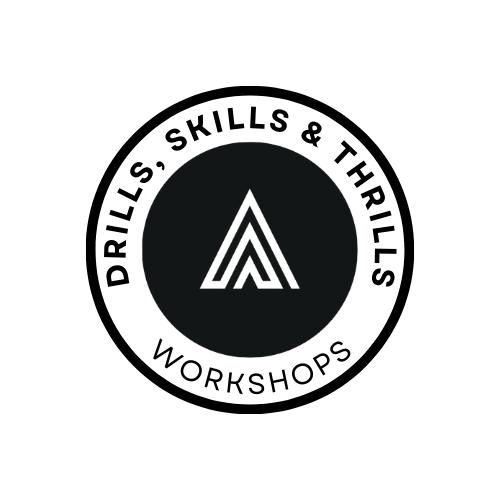 Drills, Skills and Thrills: 3 Day Workshop