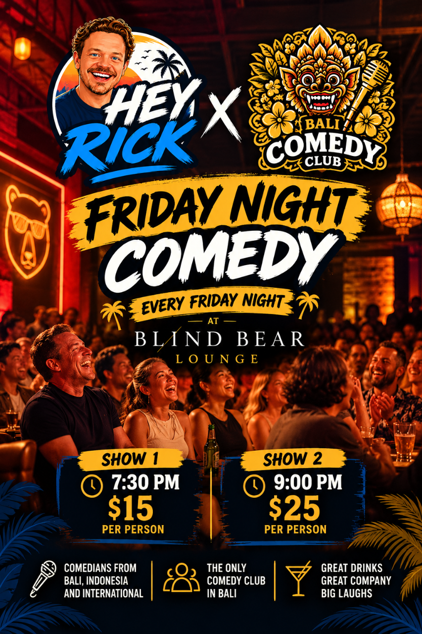 Hey Rick x Bali Comedy Club - Friday Night Comedy - Blind Bear