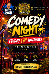 Hey Rick x Bali Comedy Club - Friday Night Comedy - Blind Bear