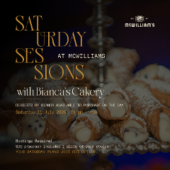 McWilliam's Saturday Sessions x Bianca's Cakery: 11th July