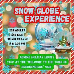 Snow Globe Experience