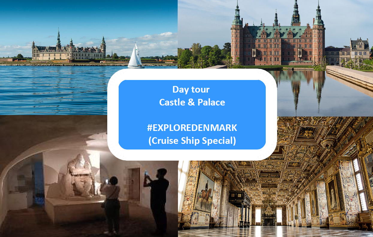 Day-Tour; Cruise Ship Special Kronborg & Frederiksborg Castles